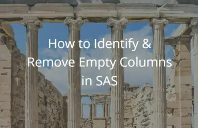 How to Identify & Remove Empty Columns in SAS