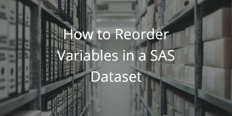 How To Reorder Variables In A Sas Dataset Sas Example Code 5050