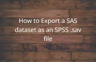 How to Export a SAS dataset as an SPSS .sav file